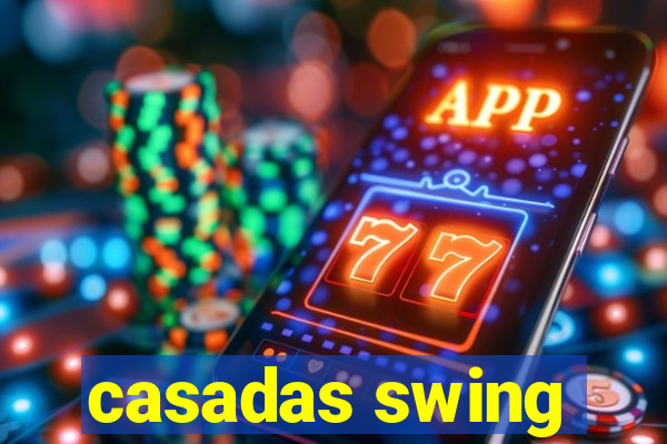 casadas swing